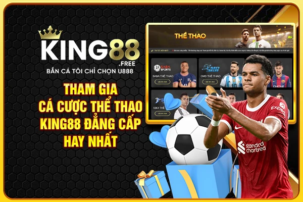 Tham gia cá cược thể thao King88 đẳng cấp, hay nhất