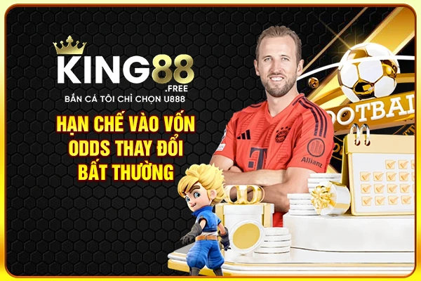 Hạn chế vào vốn odds thay đổi bất thường